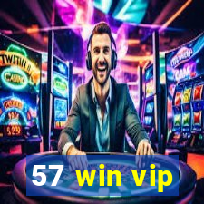 57 win vip